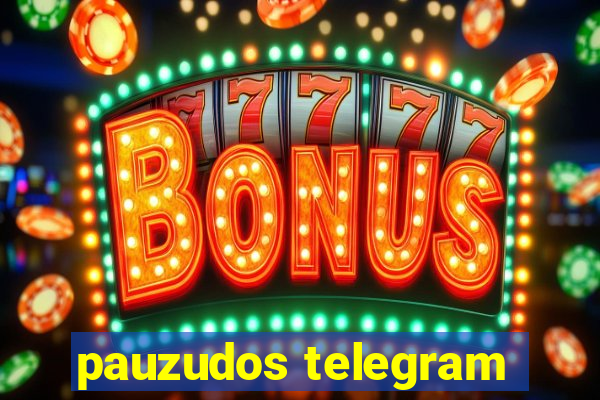 pauzudos telegram